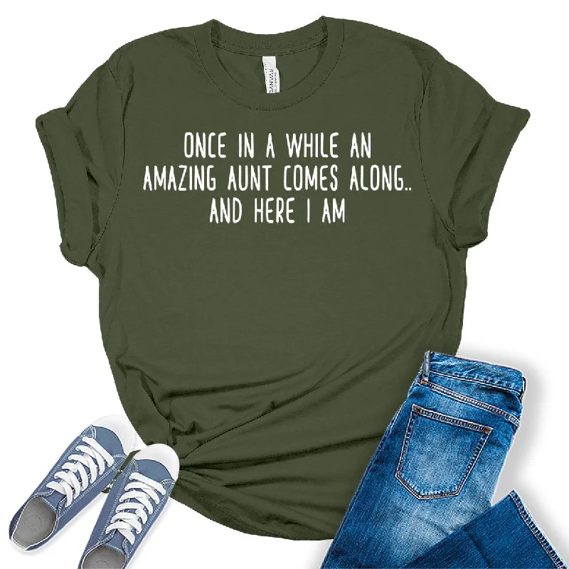 Once in A While an Amazing Aunt Comes Along Funny Letter Print Graphic Tees for Women Satin Blend Silk Blend Wool Blend Once in A While an Amazing Aunt Comes Along Funny Letter Print Graphic Tees for Women Satin Blend Silk Blend Wool Blend